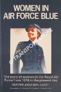 Book cover of Women in Air Force Blue - The story of women in the Royal Air Force from 1918 to the present day by ESCOTT, Squadron Leader Beryl E.